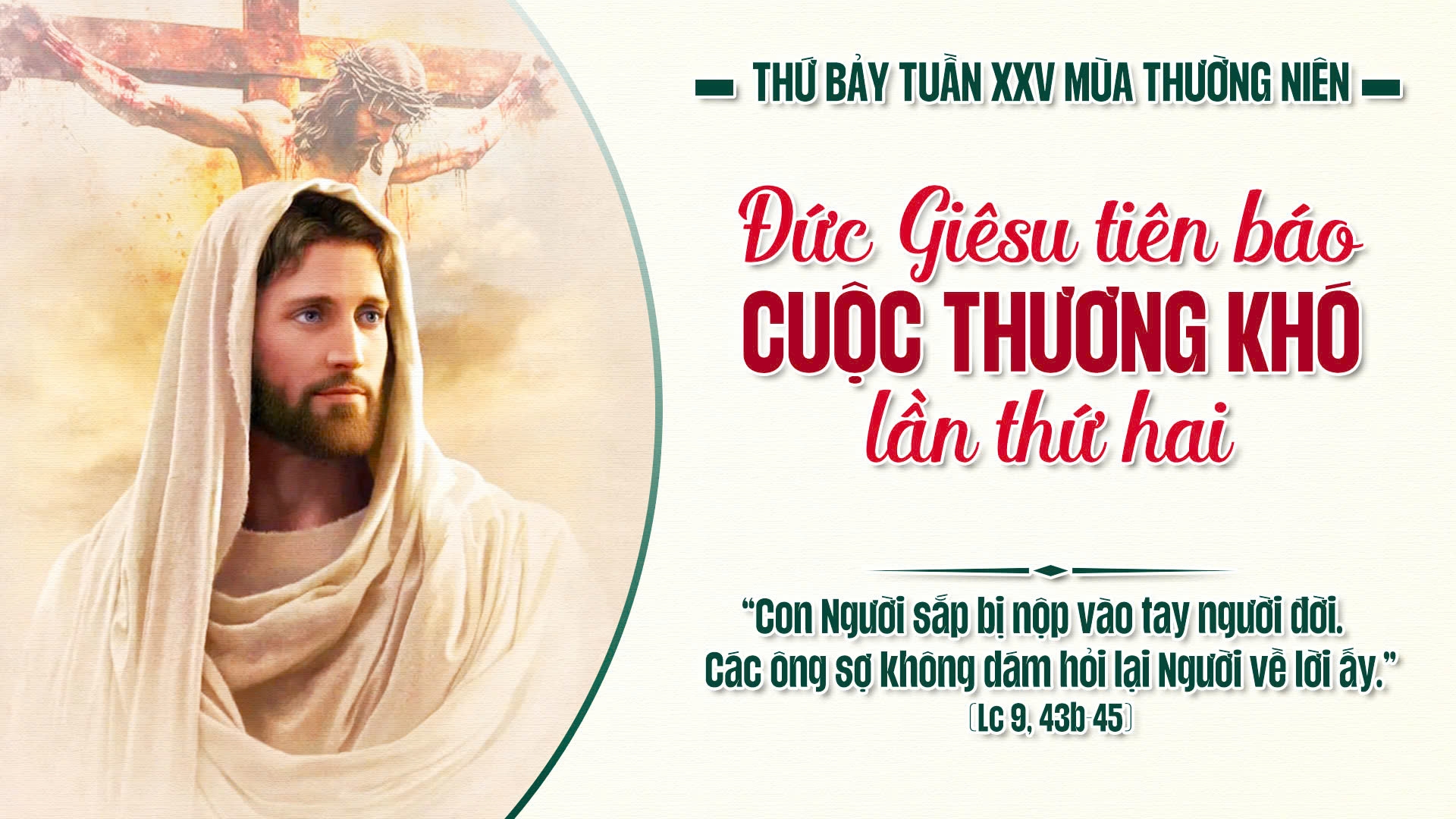 Suy Niệm Lời Chúa | Thứ Bảy Sau Chúa Nhật Tuần XXV Mùa Thường Niên | Lc 9, 43b-45 | Phút Cầu Nguyện
